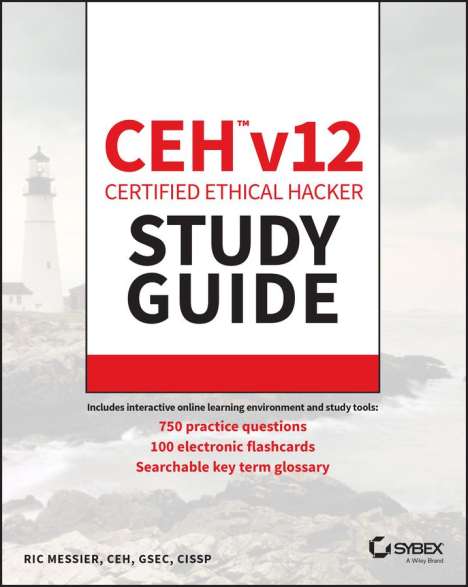 Ric Messier: CEH v12 Certified Ethical Hacker Study Guide with 750 Practice Test Questions, Buch