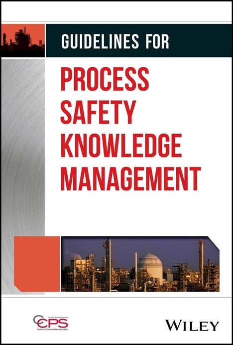 Center for Chemical Process Safety (CCPS): Guidelines for Process Safety Knowledge Management, Buch
