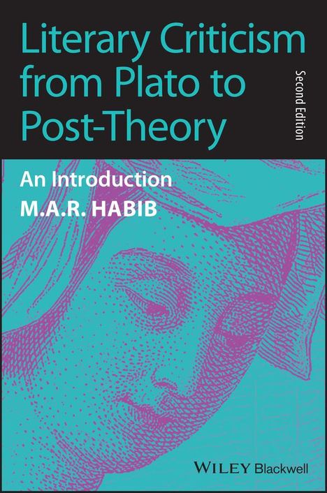 M. A. R. Habib: Literary Criticism from Plato to the Present, Buch