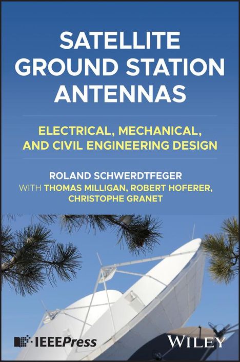 Christophe Granet: Satellite Ground Station Antennas, Buch