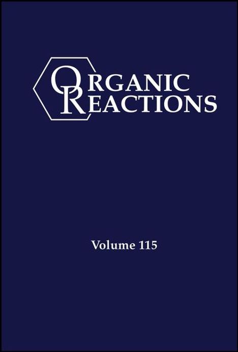 Organic Reactions, Volume 115, Buch