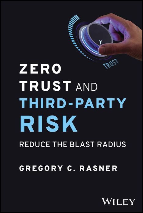 Gregory C. Rasner: Zero Trust and Third-Party Risk, Buch