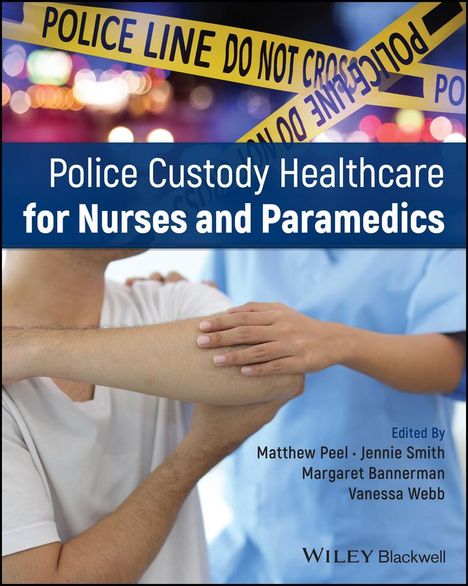 Police Custody Healthcare for Nurses and Paramedics, Buch