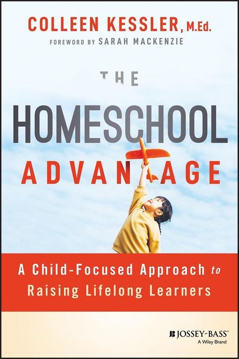 Colleen Kessler: The Homeschool Advantage, Buch