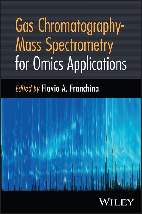 "Gas Chromatography-Mass Spectrometry for Omics Applications" von Flavio A. Franchina. Blaue Spektralanzeige unten.