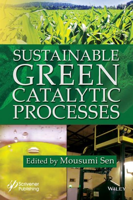 Mousumi Sen: Sustainable Green Catalytic Processes, Buch