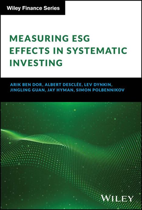 Arik Ben Dor: Measuring Esg Effects in Systematic Investing, Buch