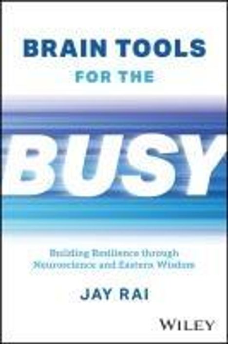 Jay Rai: Brain Tools for the Busy, Buch