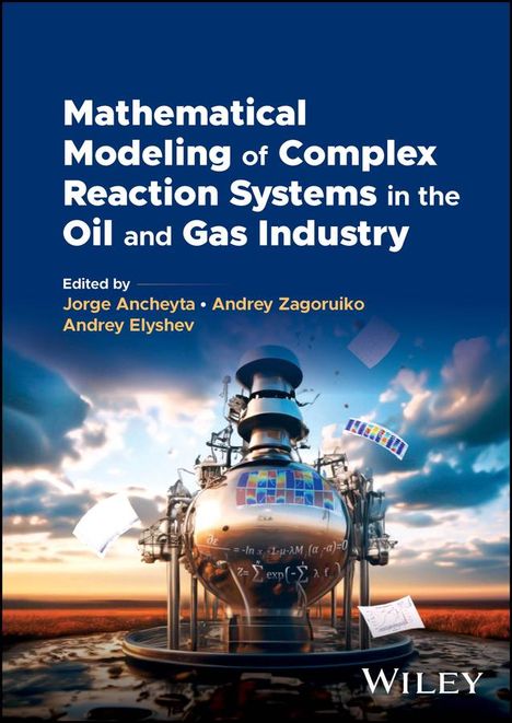 Mathematical Modeling of Complex Reaction Systems in the Oil and Gas Industry, Buch