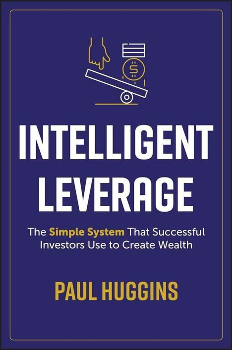 Paul Huggins: Intelligent Leverage, Buch