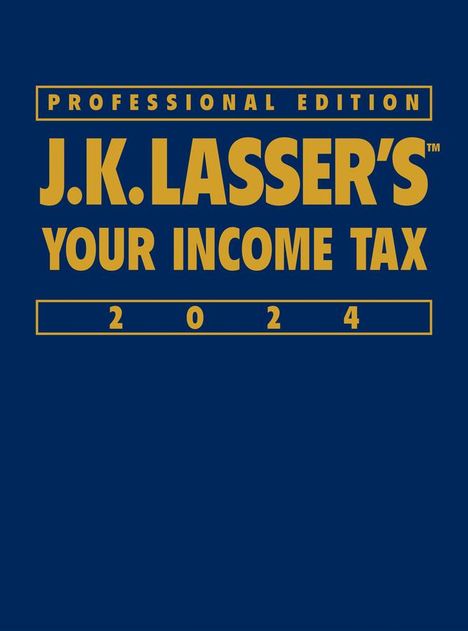 J. K. Lasser Institute: J.K. Lasser's Your Income Tax 2024, Professional Edition, Buch