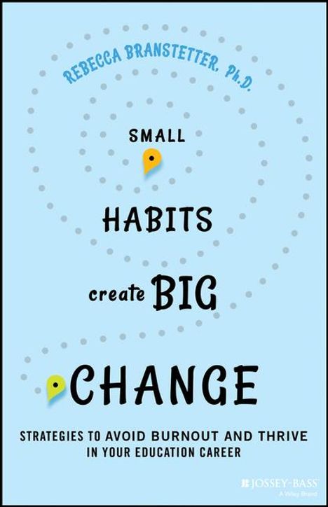 Rebecca Branstetter: Small Habits Create Big Change, Buch