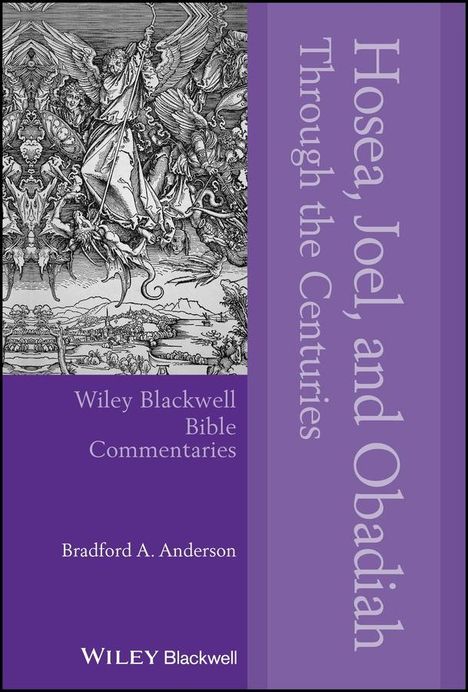 Bradford A. Anderson: Hosea, Joel, and Obadiah Through the Centuries, Buch