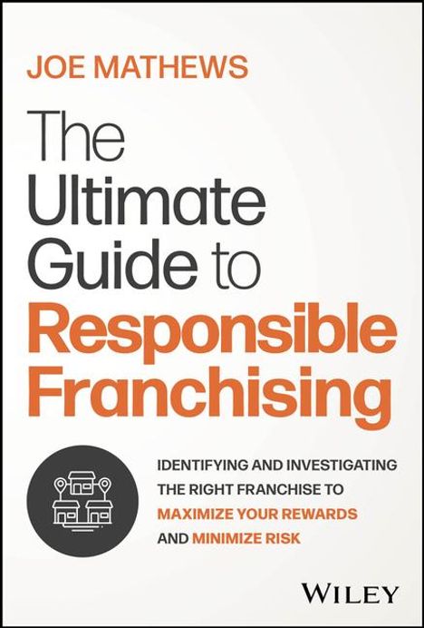 Joe Mathews: The Ultimate Guide to Responsible Franchising, Buch