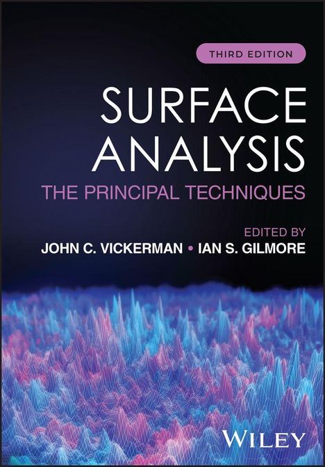 Titel: "Surface Analysis: The Principal Techniques". Herausgeber: John C. Vickerman, Ian S. Gilmore. Darstellung einer bunten, wellenartigen Oberfläche.