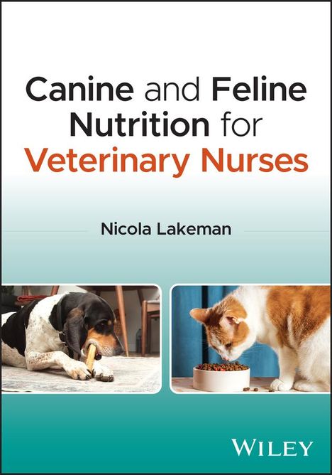 Nicola Lakeman: Canine and Feline Nutrition for Veterinary Nurses, Buch