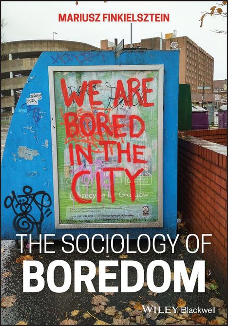 Mariusz Finkielsztein: The Sociology of Boredom, Buch