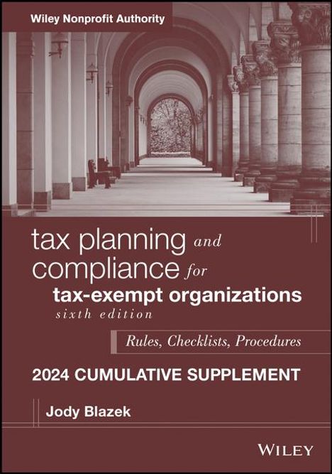 Jody Blazek: Tax Planning and Compliance for Tax-Exempt Organizations, 2024 Cumulative Supplement, Buch