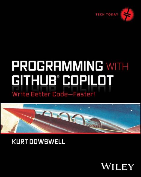 Kurt Dowswell: Programming with Github Copilot, Buch