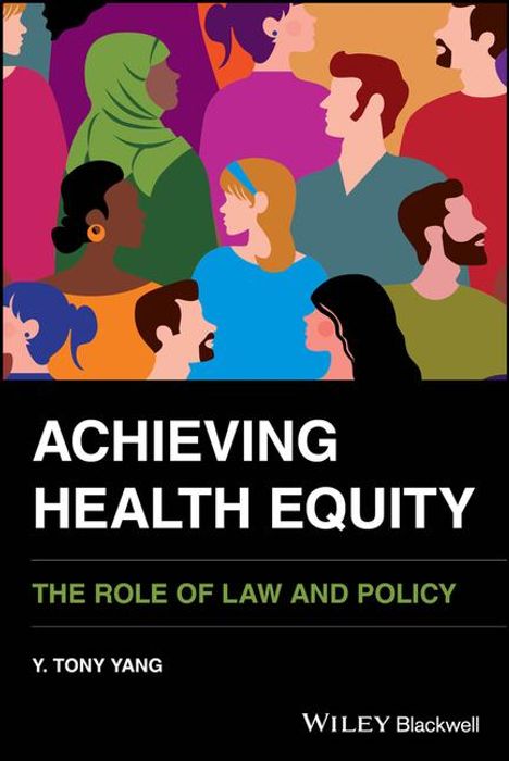 Y. Tony Yang: Achieving Health Equity, Buch