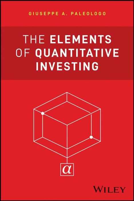 Giuseppe A Paleologo: The Elements of Quantitative Investing, Buch