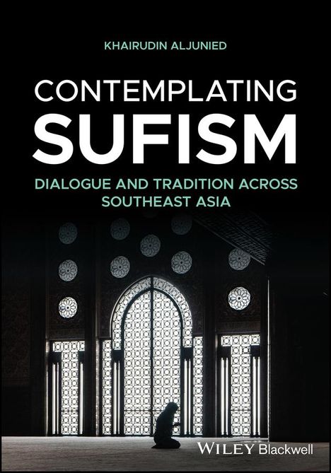 Khairudin Aljunied: Contemplating Sufism, Buch