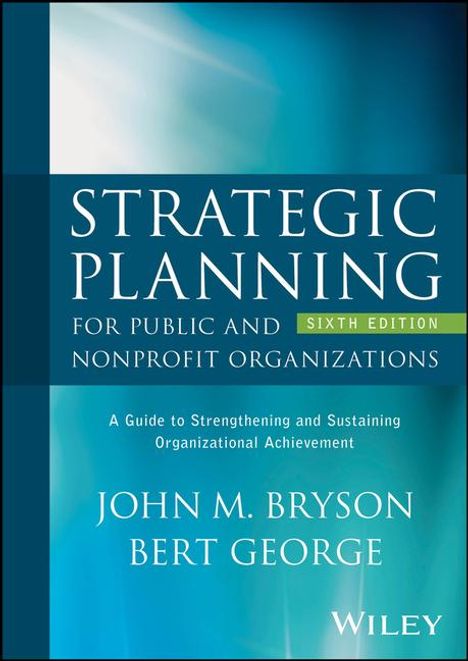 John M Bryson: Strategic Planning for Public and Nonprofit Organizations, Buch
