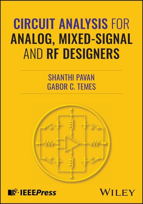 Titel: "Circuit Analysis for Analog, Mixed-Signal, and RF Designers". Autoren: Shanthi Pavan, Gabor C. Temes. Gelber Hintergrund mit Schaltkreissymbol.
