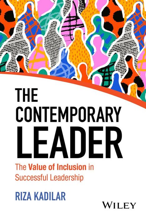 Riza Kadilar: The Power of Inclusion: The value of inclusion in contemporary leadership, Buch