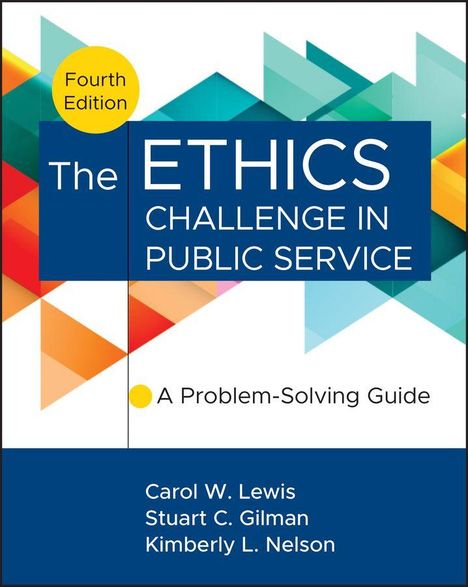 Carol W Lewis: The Ethics Challenge in Public Service, Buch