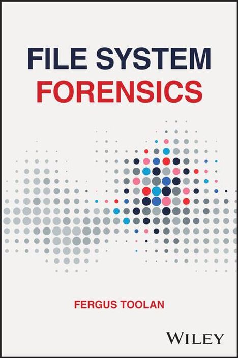 Fergus Toolan: File System Forensics, Buch