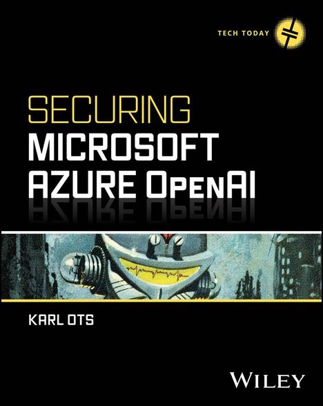 Karl Ots: Securing Microsoft Azure OpenAI, Buch