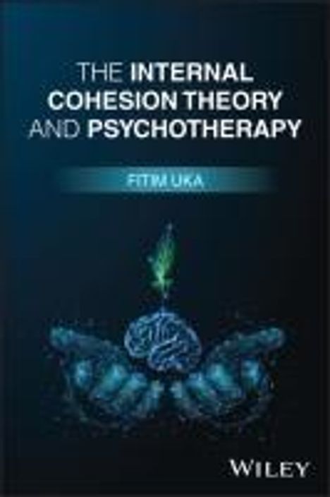 Fitim Uka: The Internal Cohesion Theory and Psychotherapy, Buch