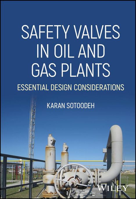 Karan Sotoodeh: Safety Valves in Oil and Gas Plants, Buch