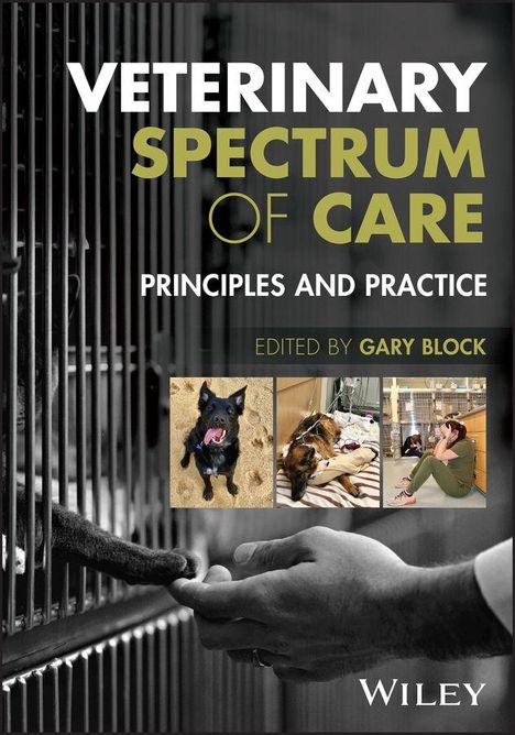 Text: "Veterinary Spectrum of Care: Principles and Practice. Edited by Gary Block." Hände berühren sich durch Gitterstäbe.