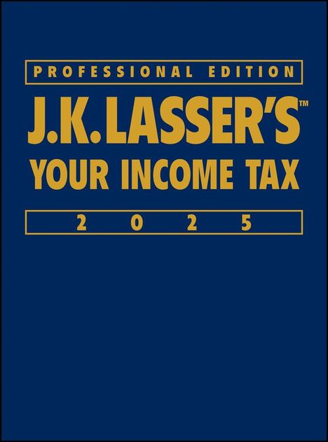 J K Lasser Institute: J.K. Lasser's Your Income Tax 2025, Professional Edition, Buch