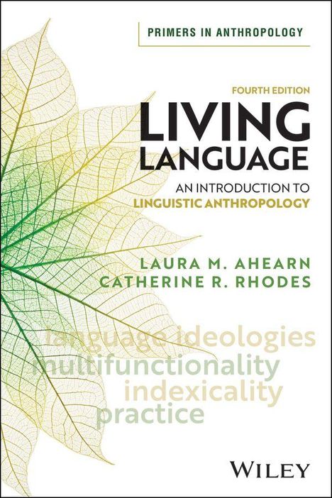 "Primers in Anthropology: Living Language", Autoren Laura M. Ahearn, Catherine R. Rhodes. Zu sehen ist ein Blattmotiv.
