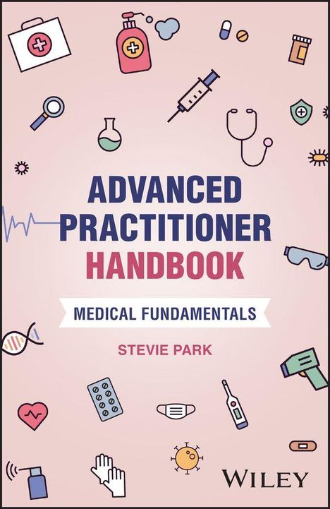 "Advanced Practitioner Handbook: Medical Fundamentals, Stevie Park". Symbole: Spritzen, Stethoskop, Gesundheitssymbole.