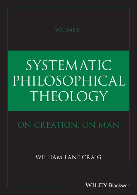 William Lane Craig: Systematic Philosophical Theology, Volume 3, Buch