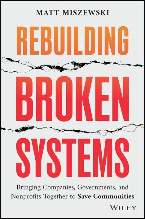 Matt Miszewski: Rebuilding Broken Systems, Buch