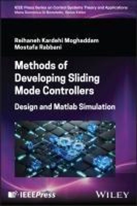 Reihaneh Kardehi Moghaddam: Methods of Developing Sliding Mode Control, Buch