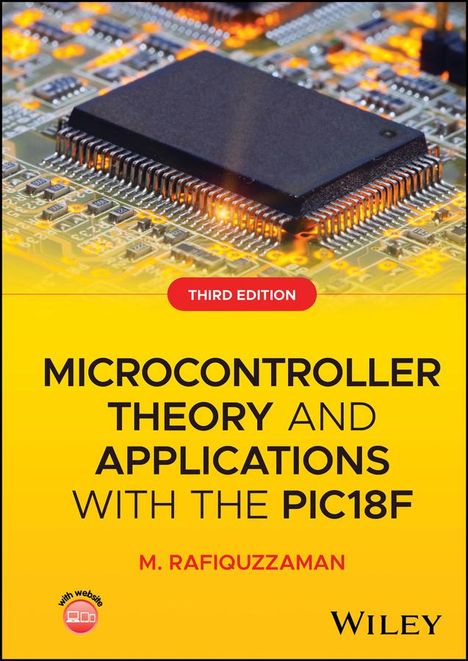 M. Rafiquzzaman: Microcontroller Theory and Applications with the PIC18F, Buch