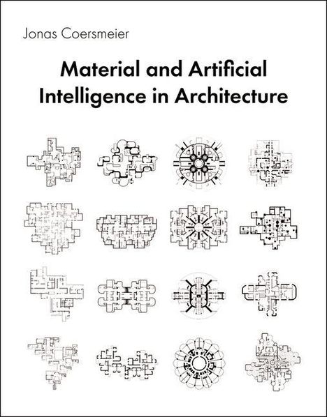 Jonas Coersmeier: Material and Artificial Intelligence in Architecture, Buch