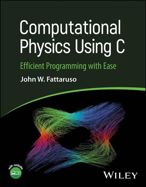 "Computational Physics Using C. Efficient Programming with Ease. John W. Fattaruso." Bunte Linien auf dunklem Hintergrund.