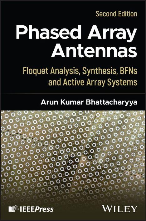 „Second Edition: Phased Array Antennas - Floquet Analysis...“ von Arun Kumar Bhattacharyya. Cover mit Antennenmuster.