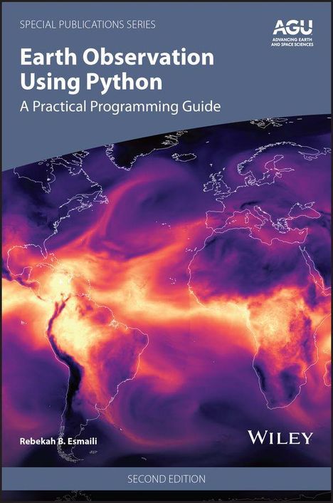 "Earth Observation Using Python: A Practical Programming Guide" von Rebekah B. Esmaili, Karte der Erde in lila und orange.