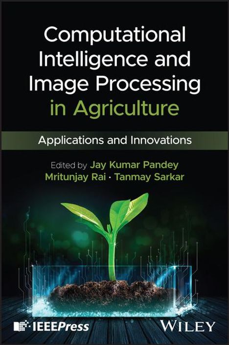Computational Intelligence and Image Processing in Agriculture, Buch