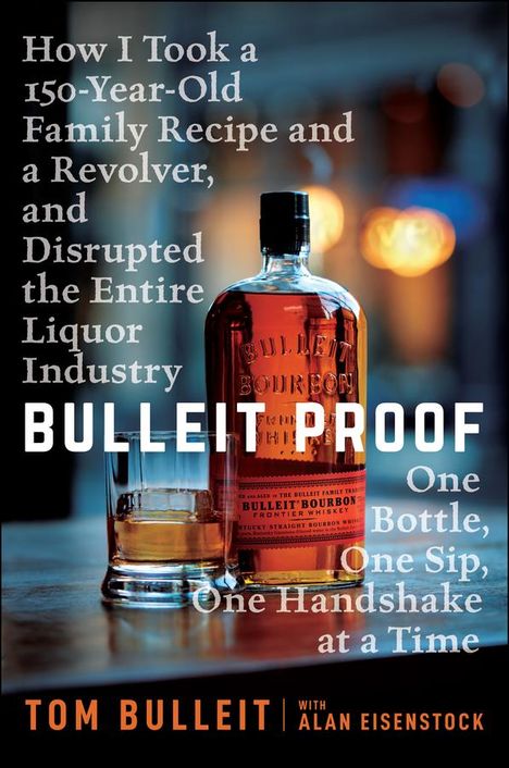 Tom Bulleit: Bulleit Proof, Buch