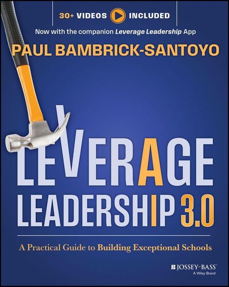 30+ VIDEOS INCLUDED. Paul Bambrick-Santoyo. LEVERAGE LEADERSHIP 3.0. Hammer neben Text.
