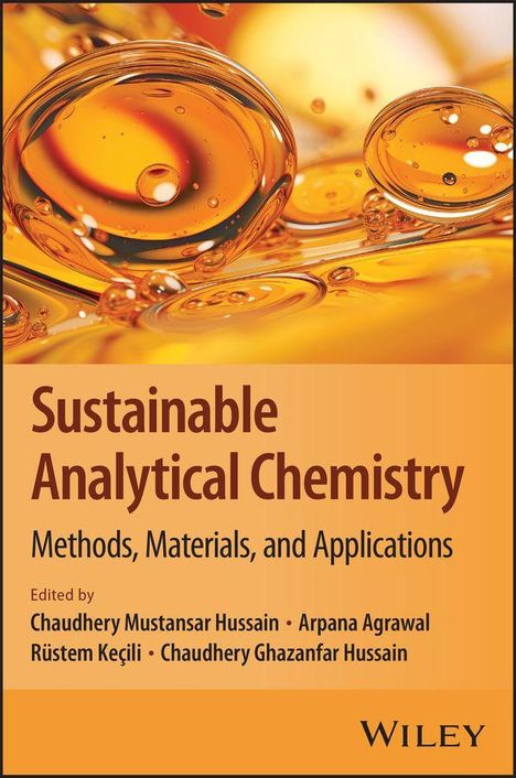 "Sustainable Analytical Chemistry: Methods, Materials, and Applications," Herausgeber: C. M. Hussain, A. Agrawal, R. Keçili. Logo: Wiley. Flüssigkeit mit Luftblasen.